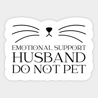 Emotional-Support-Husband-Do-Not-Pet Sticker